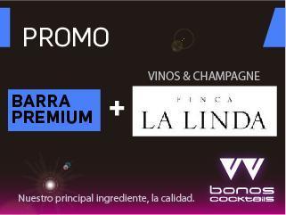 Promo Barra Premium + vinos & champagne Finca La Linda